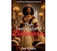The Last Light of Bellavierre: 4 (Honor the Throne Saga)