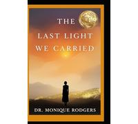 The Last Light We Carried