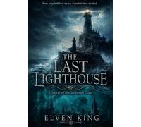 The Last Lighthouse: A Novel of the Drowned Coast