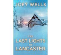 The Last Lights of Lancaster: An EMP Post Apocalypse Prepper Survival Thriller: 149 (EMP Survival in a Powerless World)