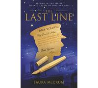 The Last Line: A Titanic Novel (Titanic Tales of Love and Loss)