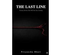 The Last Line: Twenty Stories You Will Not See Coming