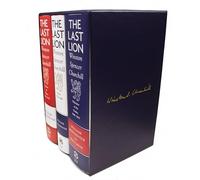 The Last Lion Box Set: Winston Spencer Churchill Visions of Glory, 1874-1932 / Winston Spencer Churchill Alone, 1932-1940 / Winston Spencer Churchill Defender of the Realm, 1940-1965