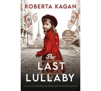 The Last Lullaby: An utterly heartbreaking and unforgettable historical fiction novel (Mimi's Journey)