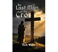 The Last Man At The Cross