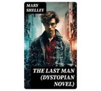 The Last Man (dystopian Novel) (ebook)