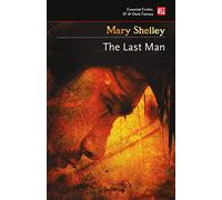 The Last Man (Essential Gothic, SF & Dark Fantasy)