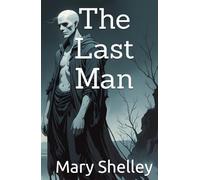 The Last Man: Loneliness in a Decaying World