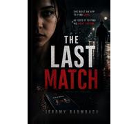 The Last Match: A Dating App Thriller