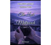 The Last Matriarch (Failure's Legacy - Generations)