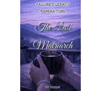 The Last Matriarch (Failure's Legacy - Generations)