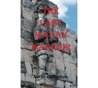 The Last Mayan Warrior