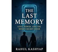 The Last Memory: Love, Power, and the Mind’s Secret Door