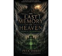 The Last Memory of Heaven: The Inheritance: 3 (The Memories of Heaven Trilogy)