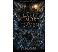 The Last Memory of Heaven: The Ruins Beneath: 2 (The Memories of Heaven Trilogy)