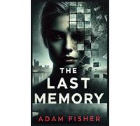 The Last Memory (The Memory Chronicles)
