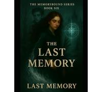The Last Memory (The Memorybound Series)