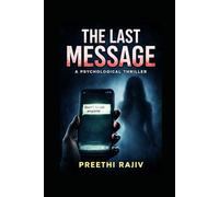 The Last Message: A Psychological Thriller with a Shocking Twist (Book 1)