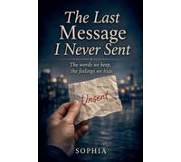 The Last Message I Never Sent