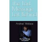 The Last Message Left Behind