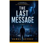 THE LAST MESSAGE: Psychological + Technological Thriller