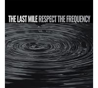 The Last Mile - Respect The Frequency [Vinilo]