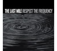 The Last Mile - Respect The Frequency [Vinilo]