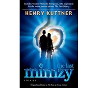 The Last Mimzy: And Other Stories Originally published as The Best of Henry Kuttner
