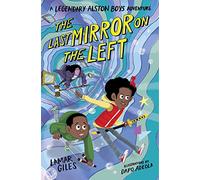 The Last Mirror on the Left: 2 (A Legendary Alston Boys Adventure)