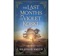 The Last Months of Violet Koski