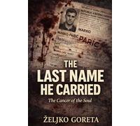 The Last Name He Carried: The Cancer of the Soul