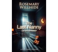 The Last Nanny: Can She Be Trusted?: 3 (A Hope Ridge Thriller)