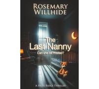 The Last Nanny: Can She Be Trusted? (A Hope Ridge Thriller)