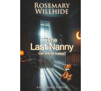 The Last Nanny: Can She Be Trusted? (A Hope Ridge Thriller)