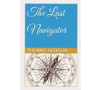 The Last Navigator: Finding vitality and virtue in the Intelligent Era. (Individualism and democracy, trading freedom for security)