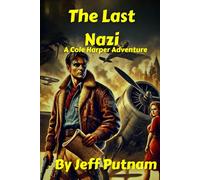 The Last Nazi: A Cole Harper Adventure