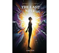 The Last Note: 10 (The Silence Protocol)