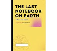 The Last Notebook on Earth - Saffron Core Edition (Yellow Cover): College Ruled Notebook, 120 Pages, 6x9 in - A beautiful and modern notebook for the creative minds - journal with unique cover