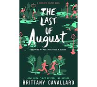 The Last of August: a Charlotte Holmes novel: 2 (Charlotte Holmes serie, 2)