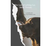 The Last of Letting Go: Silent Threats (Last To Let Go)