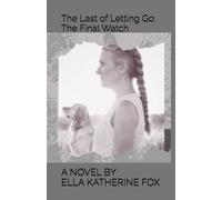 The Last of Letting Go: The Final Watch