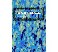 The Last of Our Days: Second Edition (Blessed Wild Flowers)