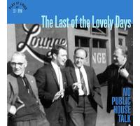 The Last of The Lovely Days - No Public House Talk [Vinilo]