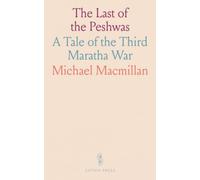 The Last of the Peshwas: A Tale of the Third Maratha War