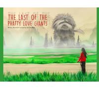 The Last of the Phatty Love Giants: A Children’s Book About a Giant Dog and the Power of Love