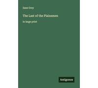 The Last of the Plainsmen: in large print