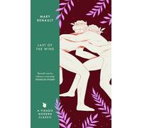 The Last of the Wine: A Virago Modern Classic