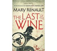 The Last of the Wine: A Virago Modern Classic (Virago Modern Classics)