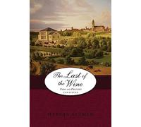 The Last of the Wine: Pride and Prejudice Continues: Volume 10 (The Darcys and the Bingleys)