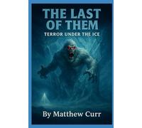The Last of Them: TERROR UNDER THE ICE